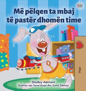 portada I Love to Keep My Room Clean (Albanian Book for Kids)