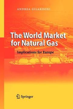 portada the world market for natural gas: implications for europe (en Inglés)