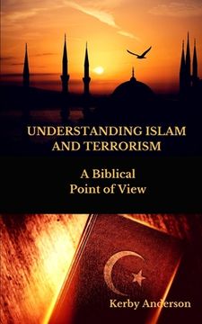 portada UNDERSTANDING ISLAM and TERRORISM: A Biblical Point of View (en Inglés)