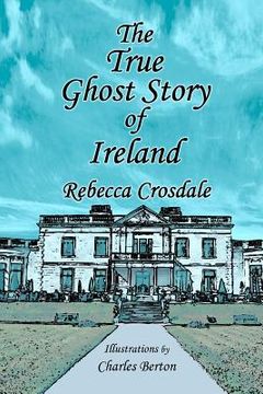 portada The True Ghost Story of Ireland (en Inglés)