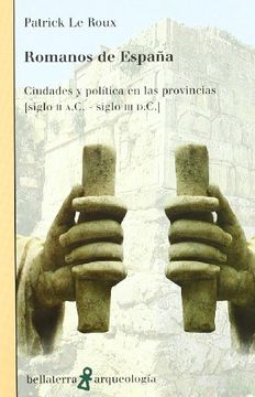 portada Romanos de España: Ciudades y Política en las Provincias [Siglo ii A. Ci - Siglo iii D. Ci ]
