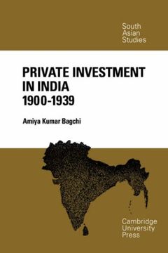 portada Private Investment in India 1900 1939 (Cambridge South Asian Studies) (en Inglés)