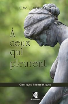 À Ceux qui Pleurent: Aide Suite à la Perte D'un Être Cher (en Francés)
