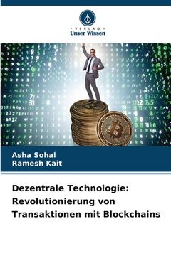 portada Dezentrale Technologie: Revolutionierung von Transaktionen mit Blockchains (en Alemán)
