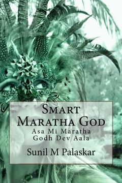 portada Smart Maratha God: Asa Mi Maratha Godh Dev Aala (Gods Series) (Volume 3)