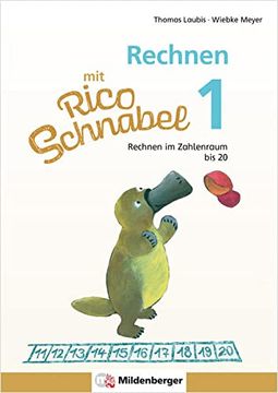 portada Rechnen mit Rico Schnabel 1, Heft 3? Rechnen im Zahlenraum bis 20: Selbstständig Zahlen und Mengen bis 10 Kennen (in German)