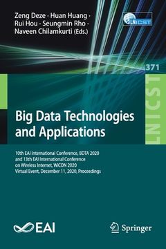portada Big Data Technologies and Applications: 10th Eai International Conference, Bdta 2020, and 13th Eai International Conference on Wireless Internet, Wico (en Inglés)