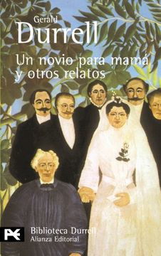 portada Un novio para mamá y otros relatos (El Libro De Bolsillo - Bibliotecas De Autor - Biblioteca Durrell)