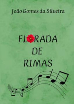 portada Florada de Rimas de João Gomes da Silveira(Clube de Autores - Pensática, Unipessoal) (en Portugués)