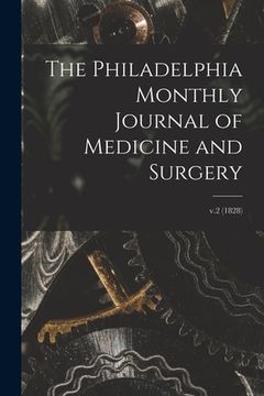 portada The Philadelphia Monthly Journal of Medicine and Surgery; v.2 (1828) (in English)