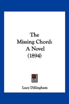 portada the missing chord: a novel (1894)