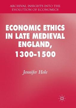 portada Economic Ethics in Late Medieval England, 1300-1500 (in English)