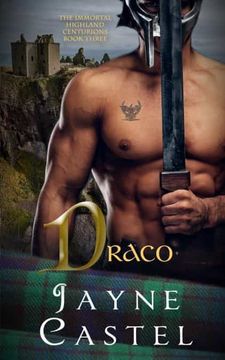 portada Draco: A Medieval Scottish Romance (3) (The Immortal Highland Centurions) (en Inglés)