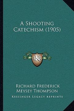 portada a shooting catechism (1905) (en Inglés)