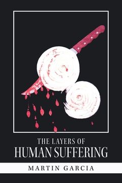 portada The Layers of Human Suffering (en Inglés)