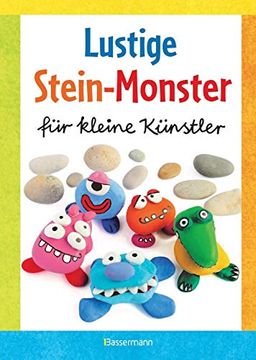 portada Lustige Stein-Monster für Kleine Künstler. Basteln mit Steinen aus der Natur. Ab 5 Jahren (en Alemán)