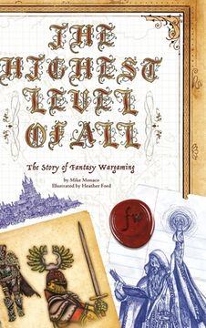portada The Highest Level of All: The Story of Fantasy Wargaming (en Inglés)