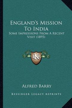portada england's mission to india: some impressions from a recent visit (1895) (en Inglés)