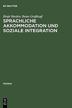 portada Sprachliche Akkommodation und Soziale Integration: Sachsische Ubersiedler und Ubersiedlerinnen im Rhein- 