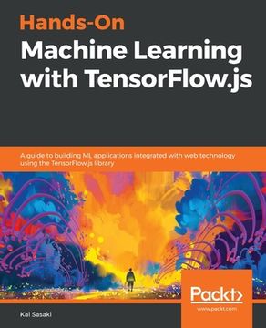 portada Hands-On Machine Learning with TensorFlow.js (en Inglés)