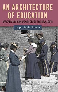 portada An Architecture Of Education - African American Women Design The New South (en Inglés)
