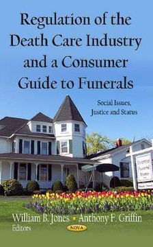 portada regulation of the death care industry and a consumer guide to funerals