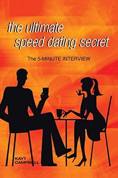 portada The Ultimate Speed Dating Secret: The 5-Minute Interview (en Inglés)