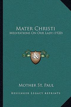 portada mater christi: meditations on our lady (1920) (in English)
