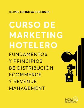 portada Curso de Marketing Hotelero: Fundamentos y Principios de Distribución Ecommerce y Revenue Management (Social Media)