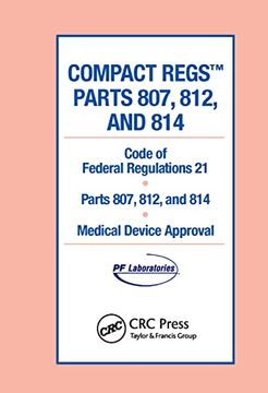 portada Compact Regs Parts 807, 812, and 814: Cfr 21 Parts 807, 812, and 814 Medical Device Approval (10 Pack) (en Inglés)