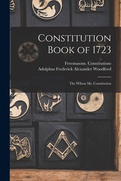 portada Constitution Book of 1723: the Wilson Ms. Constitution (in English)