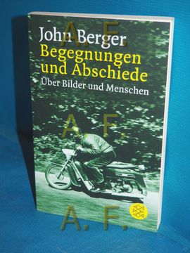 portada Begegnungen und Abschiede: Über Bilder und Menschen. Aus dem Engl. Von Jörg Trobitius / Fischer , 14294 (en Alemán)