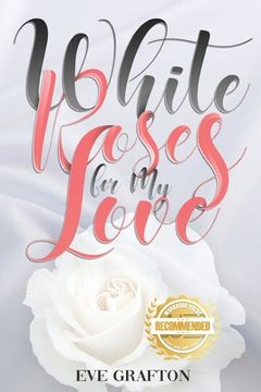 portada White Roses for My Love (en Inglés)