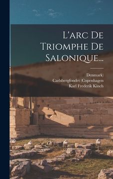 portada L'arc De Triomphe De Salonique... (en Francés)