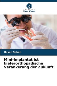 portada Mini-Implantat ist kieferorthopädische Verankerung der Zukunft (en Alemán)