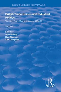 portada British Trade Unions and Industrial Politics: The Post-War Compromise, 1945-1964 (en Inglés)
