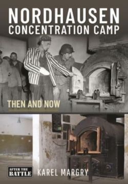 portada Nordhausen Concentration Camp: Then and now (Then & Now)