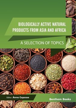 portada Biologically Active Natural Products from Asia and Africa: A Selection of Topics (en Inglés)