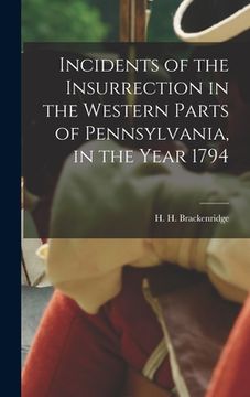 portada Incidents of the Insurrection in the Western Parts of Pennsylvania, in the Year 1794