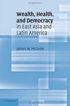 portada Wealth, Health, and Democracy in East Asia and Latin America (in English)