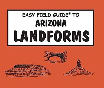 portada Easy Field Guide to Arizona Landforms (Easy Field Guides) (in English)