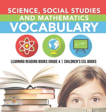 portada Science, Social Studies and Mathematics Vocabulary Learning Reading Books Grade 4 Children's ESL Books (en Inglés)