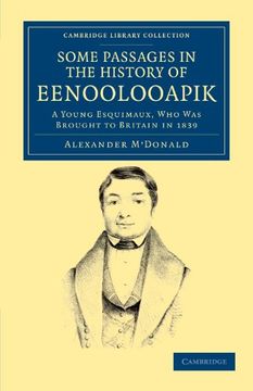 portada A Narrative of Some Passages in the History of Eenoolooapik (Cambridge Library Collection - Polar Exploration) (en Inglés)