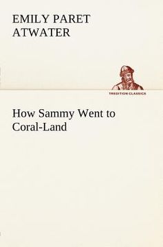 portada how sammy went to coral-land (in English)