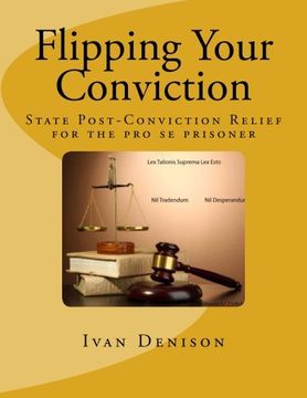 portada Flipping Your Conviction: State Post-Conviction Relief for the Pro Se Prisoner (en Inglés)