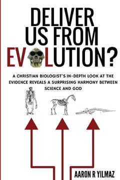 portada Deliver Us From Evolution?: A Christian Biologist's In-Depth Look at the Evidence Reveals a Surprising Harmony Between Science and God (en Inglés)