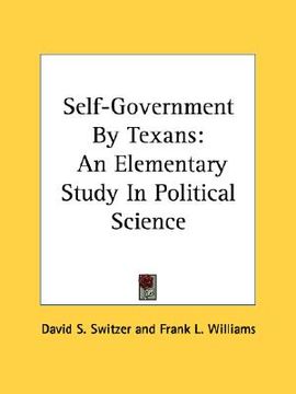 portada self-government by texans: an elementary study in political science (in English)