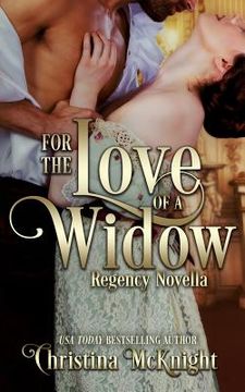portada For The Love Of A Widow: Regency Novella (en Inglés)