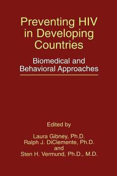 portada Preventing HIV in Developing Countries: Biomedical and Behavioral Approaches