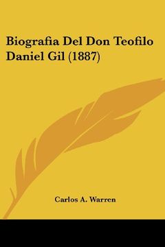 portada Biografia del don Teofilo Daniel gil (1887)